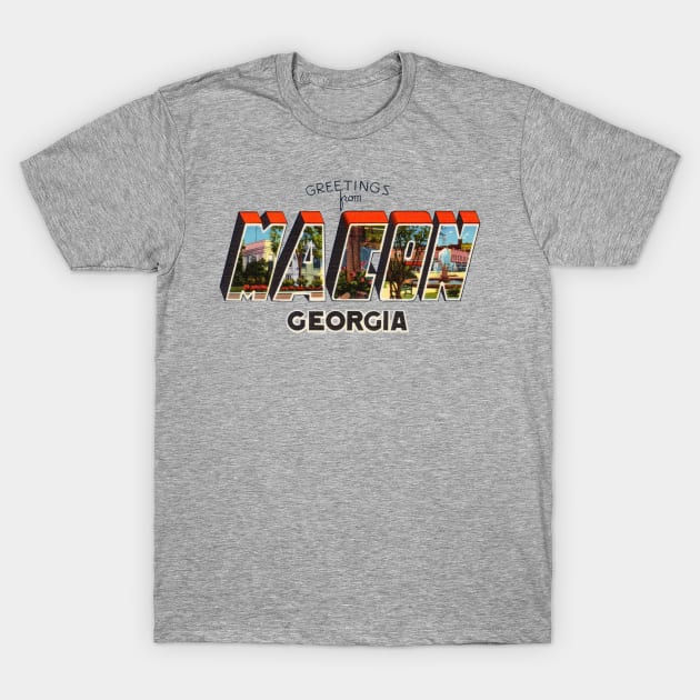 Greetings from Macon Georgia T-Shirt by reapolo